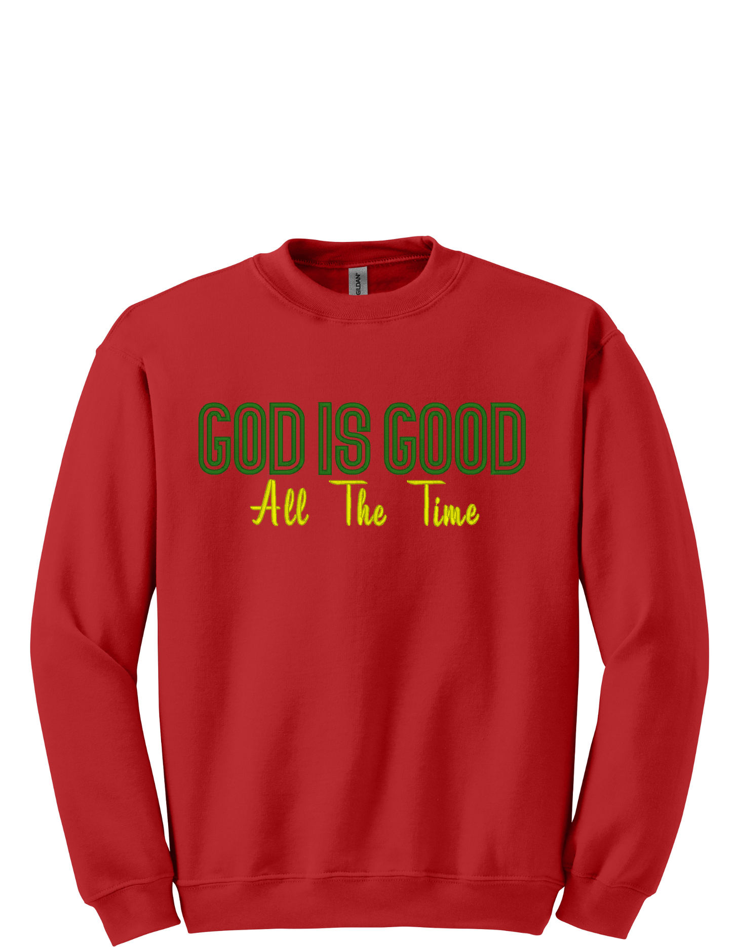 Embroidery Sweatshirt God Is God All The Time