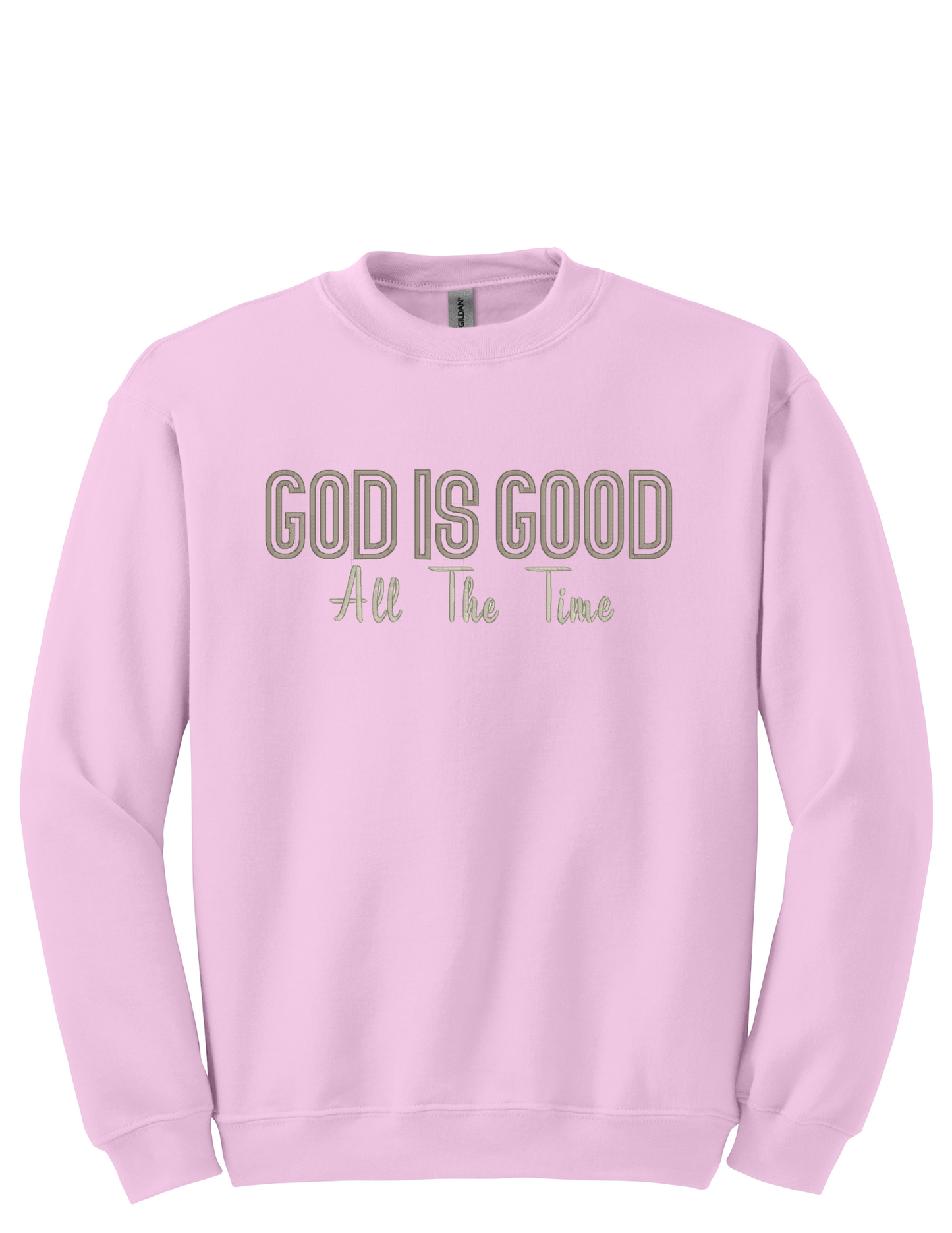 Embroidery Sweatshirt God Is God All The Time