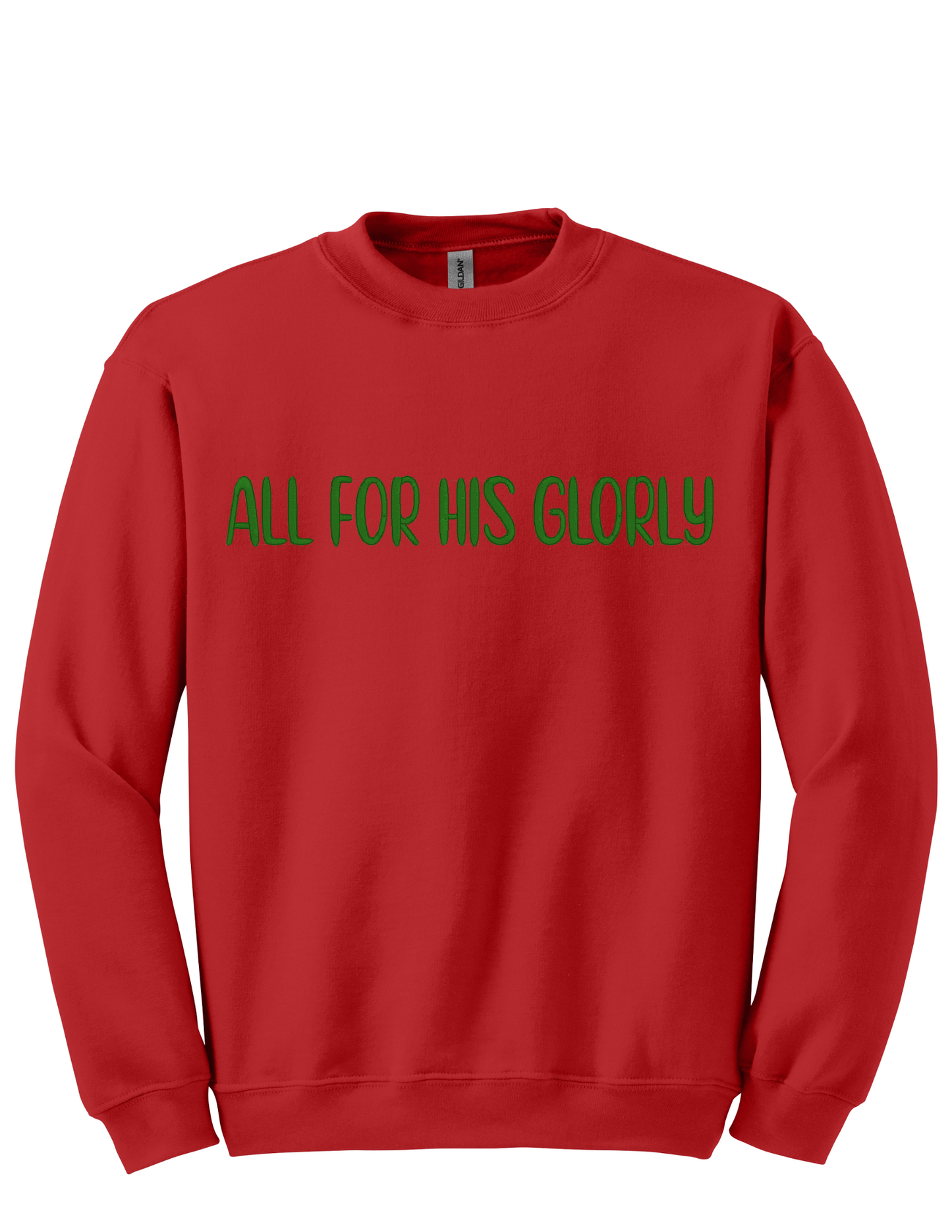 Embroidery Sweatshirt All For His Glory