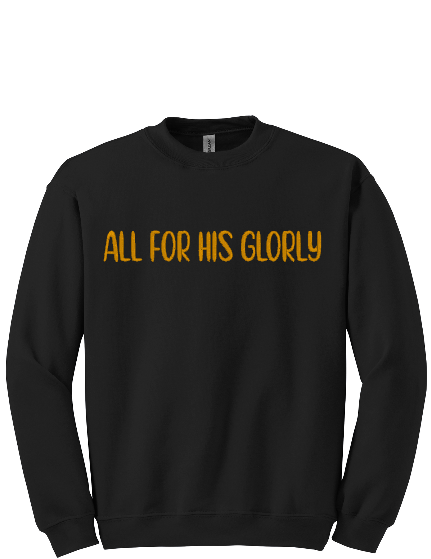 Embroidery Sweatshirt All For His Glory