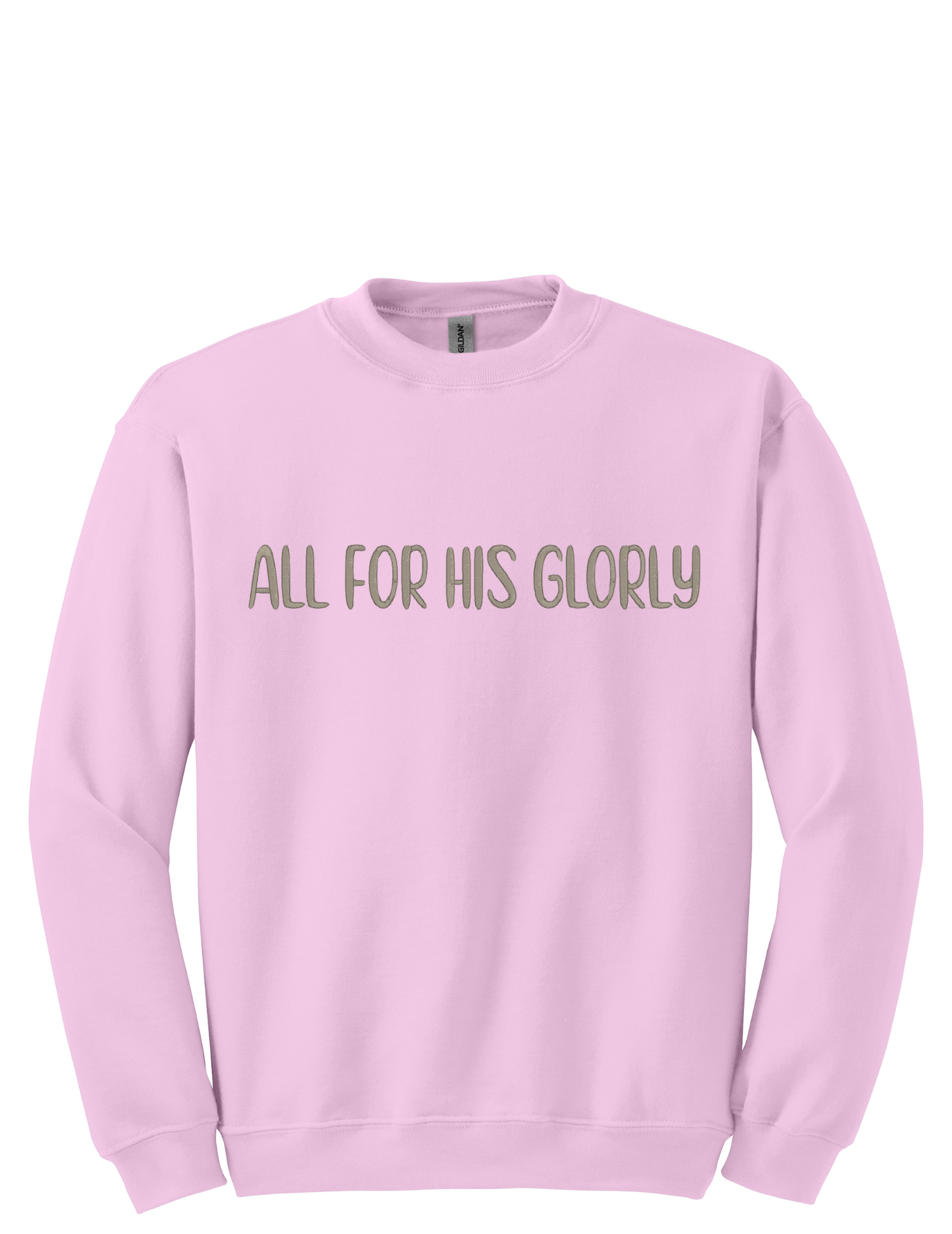 Embroidery Sweatshirt All For His Glory