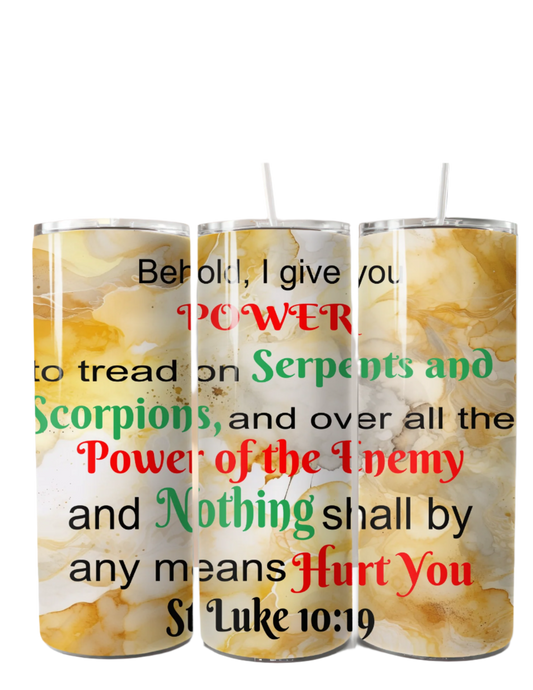 Prayer Tumbler Behold I Give You Power St Luke 10:19