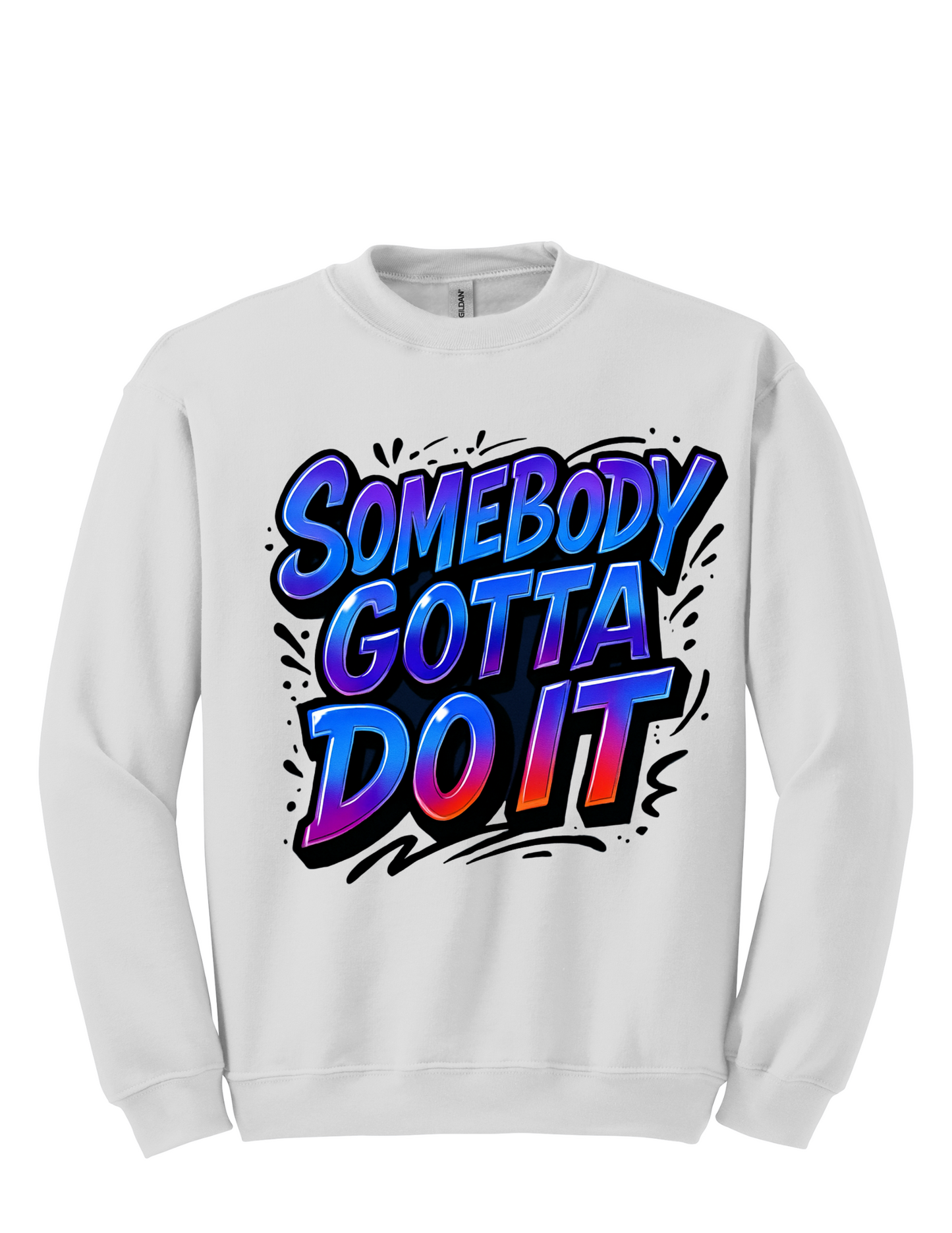Somebody Gotta Do It
