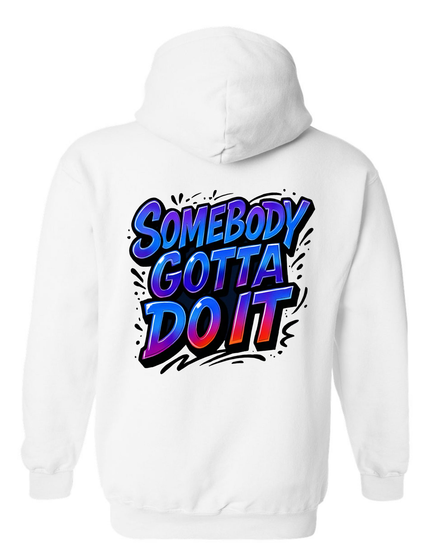 Somebody Gotta Do It